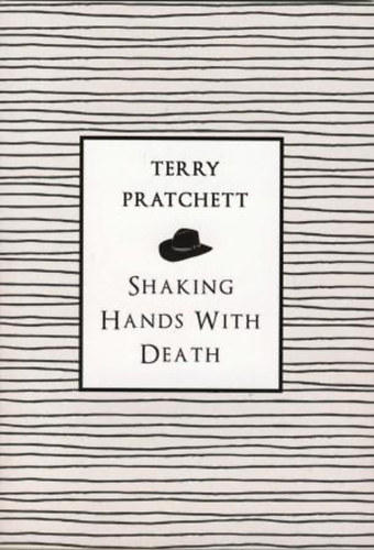 Terry Pratchett: Shaking Hands with the Death idegen