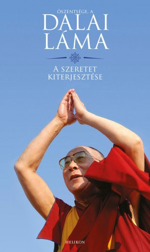 Dalai Láma: A szeretet kiterjesztése e-Könyv