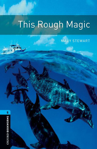 Mary Stewart: This Rough Magic - Oxford Bookworms Library 5 - MP3 Pack könyv