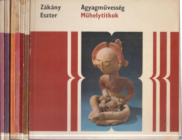 Zákány Eszter, Velledits Lajos, Forgács Éva, Csiba Éva, Karátson Gábor, Szenes Zsuzsa, Szabados Árpád: 7 db. Műhelytitkok: Agyagművesség + A restaurálás + Kollázs és montázs + Bőrművesség + Miért fest az ember + Kelmék és hímzések + Metszés és nyomtatás antikvár