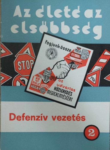 Marafkó Imre: Az életé az elsőbbség (Defenzív vezetés 2.) antikvár