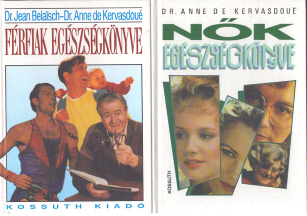 Dr. Belaisch, Jean, Dr. Anne de Kervasdoué: 2 db Nők egészségkönyve + Férfiak egészségkönyve antikvár