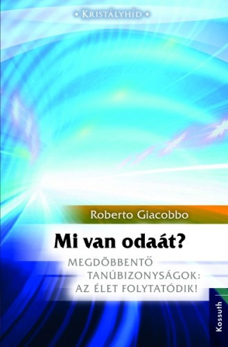 Roberto Giacobbo: Mi van odaát e-Könyv