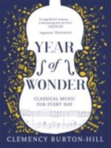 Burton-Hill, Clemency: YEAR OF WONDER: Classical Music for Every Day idegen