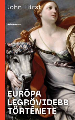 John Hirst: Európa legrövidebb története könyv