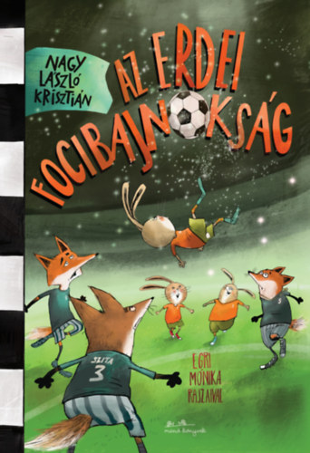 Nagy László Krisztián: Az erdei focibajnokság antikvár