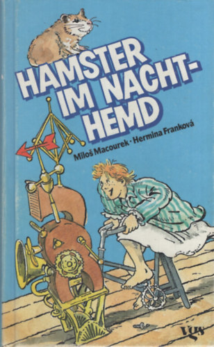 Miloš Macourek, Hermína Franková: Hamster im Nachthemd antikvár