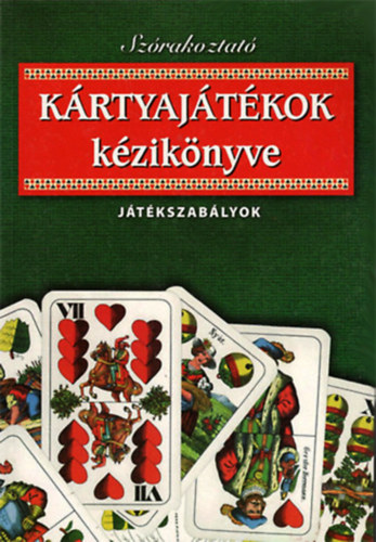 Vágó Csaba: Szórakoztató kártyajátékok kézikönyve - Játékszabályok antikvár