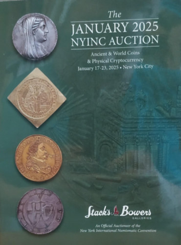 Stack's Bowers Galleries: Stack's Bowers & Ponterio January 2025 NYINC Auction - Ancient & World Coins & Physical Cryptocurrency Januar 17-23, 2025, New York City antikvár
