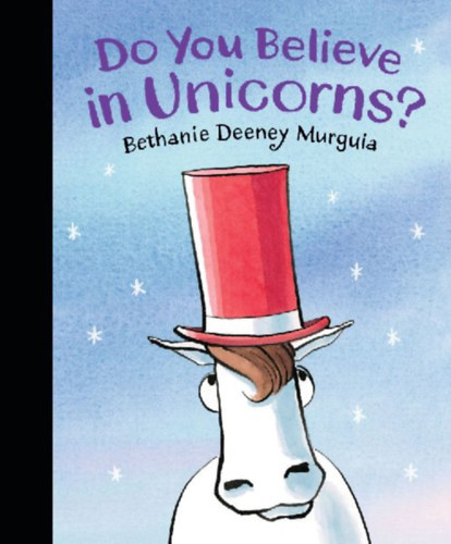 Murguia, Bethanie Deeney: Do You Believe in Unicorns? idegen
