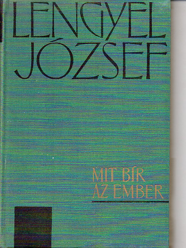 Lengyel József: Mit bír az ember - Dedikált antikvár