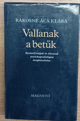 Rákosné Ács Klára: Vallanak a betűk (Első Kiadás) antikvár
