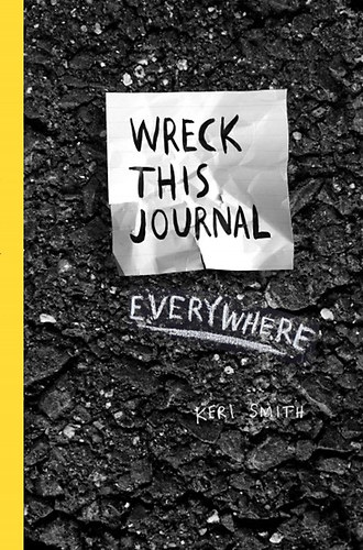 Keri Smith: Wreck this Journal Everywhere idegen