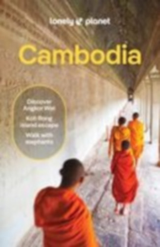 Blomberg, Matt - Ray, Nick - Robinson, Daniel: Lonely Planet Cambodia idegen