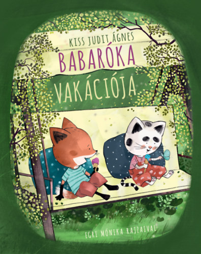 Kiss Judit Ágnes: Babaróka vakációja könyv