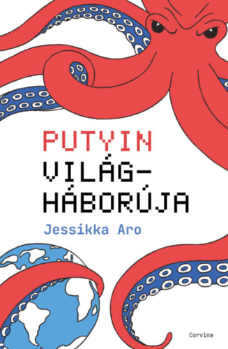 Jessikka Aro: Putyin világháborúja könyv