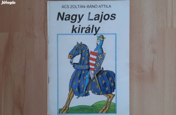 Ács-Bánó: Nagy Lajos király antikvár