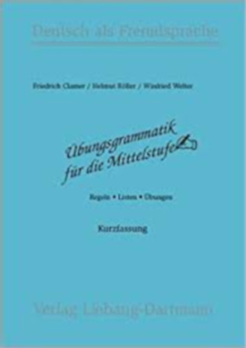 Friedrich Clamer / Helmut Röller / Winfried Weiter: Übungsgrammatik für die Mittelstufe antikvár
