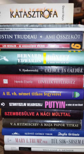 Justin Trudeau, Mary L. Trump, Henrik Eberle, Leo Kessler, David Keys, Vlagyimir Fjodorovszkij, Sztaniszlav Belkovszkij, V. A. Kuzmiscsev, Szántó György Tibor, Bernard Edwards: 15 db-os történelem KÖNYVMENTŐ AJÁNLAT: Vallanak a múmiák, Túl sok és sosem elég, Anglia története, A maja papok titkai, Szembesülve a náci múlttal, Putyin - Az ember, aki enm létezett, A II. vh. német titkos fegyverei, Levelek Hitlerhez, Cárnők és cárnék könyv