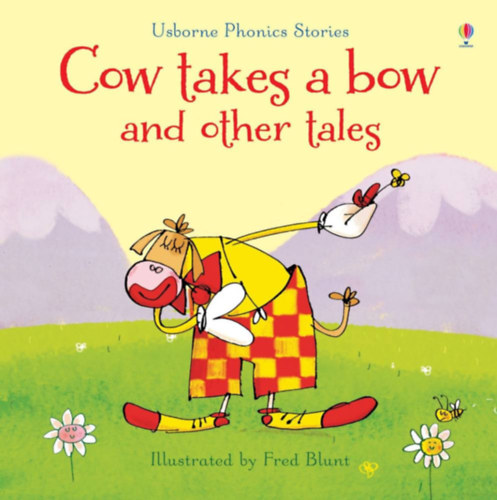 Fred Blunt (Illustrator), Russell Punter, Lesley Sims, Mairi Mackinnon: COW TAKES A BOW AND OTHER TALES + CD antikvár