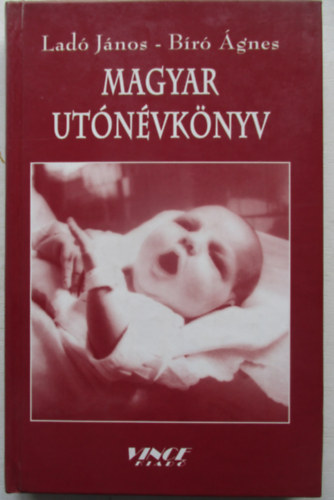 Ladó János, Bíró Ágnes: Magyar utónévkönyv antikvár