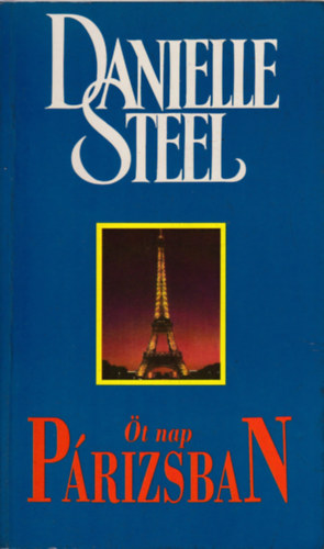 Danielle Steel: Öt nap Párizsban antikvár