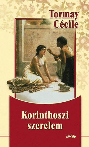 Tormay Cécile: Korinthoszi szerelem könyv