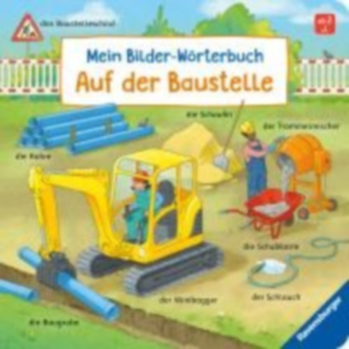 Gernhäuser, Susanne: Mein Bilder-Wörterbuch: Auf der Baustelle idegen