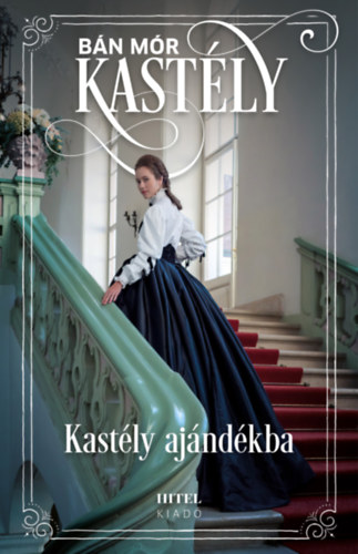 Bán Mór: Kastély ajándékba antikvár