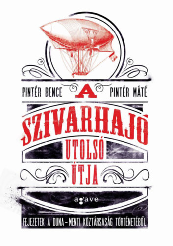 Pintér Bence - Pintér Máté: A szivarhajó utolsó útja e-Könyv