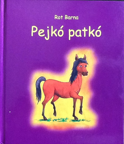 Rot Barna: Pejkó patkó antikvár