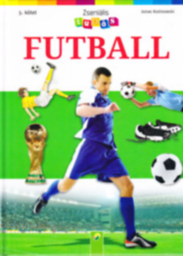 Jonas Kozinowski: Zseniális tudás 3. - Futball antikvár
