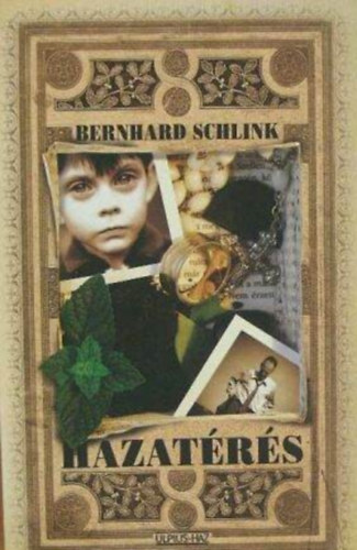 Bernhard Schlink, Kajtár Mária (szerk.), Ford.: Farkas Tünde, N. Kiss Zsuzsa (ford.): Hazatérés (Die Heimkehr) - Farkas Tünde és N. Kiss Zsuzsa fordítása antikvár