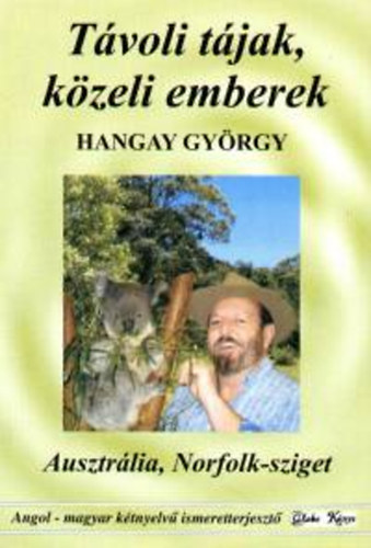 Hangay György: Távoli Tájak, Közeli Emberek (Ausztrália, Norfolk-Sziget) antikvár