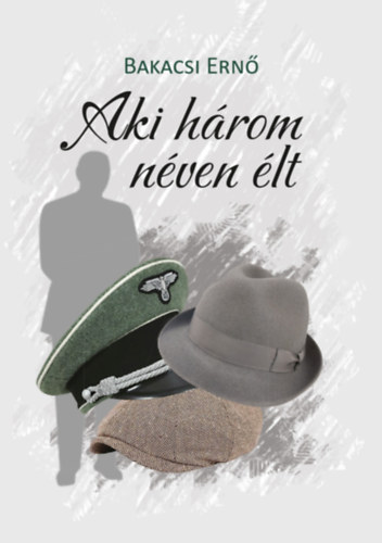 Aki három néven élt akciós termékkép 1