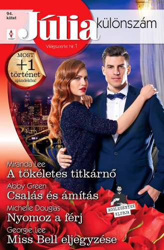 Michelle Douglas - Abby Green - Miranda Lee - Georgie Lee: Júlia különszám 94. - A tökéletes titkárnő; Csalás és ámítás; Nyomoz a férj; Miss Bell eljegyzése e-Könyv