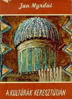 Jan Myrdal: A kultúrák keresztútján antikvár