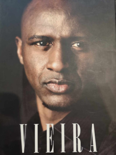 Patrick Vieira: Vieira my autobiography antikvár