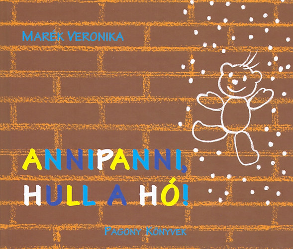 Marék Veronika: Annipanni, hull a hó! könyv