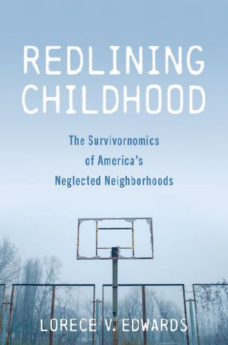 Edwards, Lorece V.: Redlining Childhood idegen