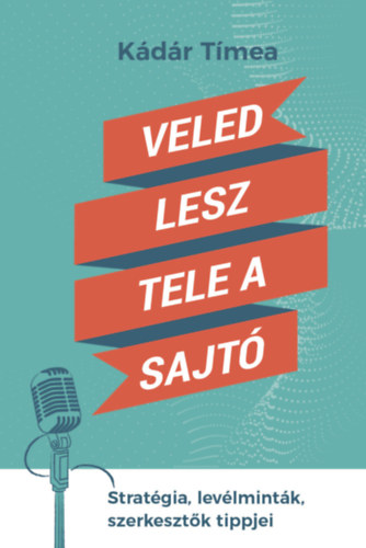 Kádár Tímea: Veled lesz tele a sajtó könyv