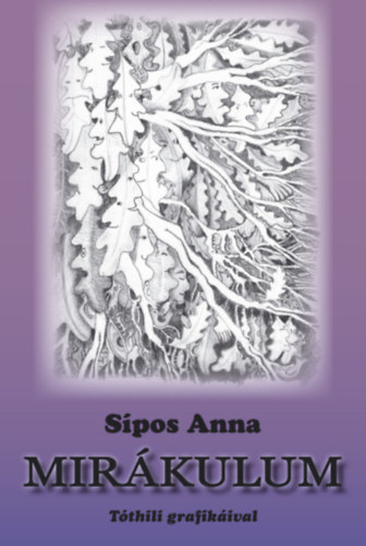 Sípos Anna: Mirákulum könyv