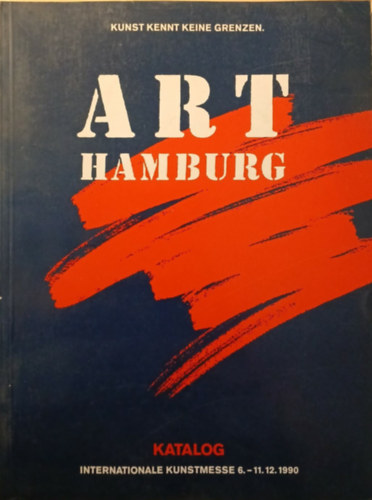 Art Hamburg Internationale Kunstmesse 6. - 11. 12. 1990 -  Katalog antikvár