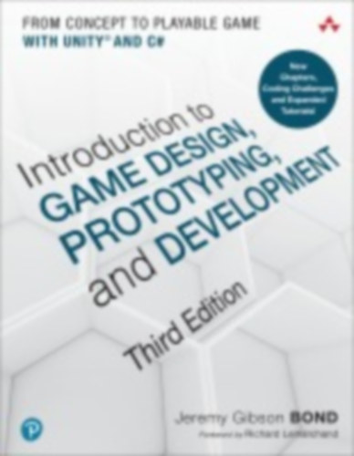 Gibson Bond, Jeremy: Introduction to Game Design, Prototyping, and Development idegen