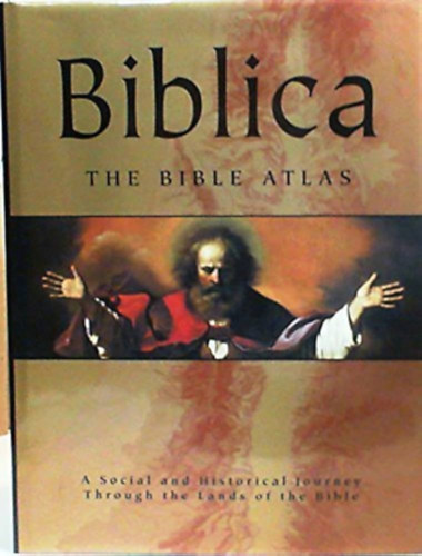 Beitzel, Barry J., prof. (főszerk.): Biblica: The Bible Atlas: A Social and Historical Journey Through the Lands of the Bible antikvár