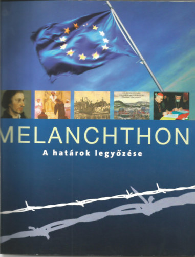Melanchthon - A határok legyőzése antikvár