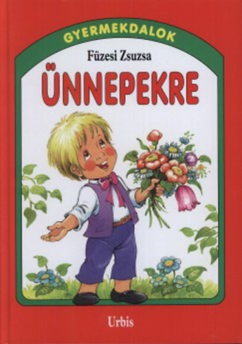 Füzesi Zsuzsa: Ünnepekre - Gyermekdalok antikvár