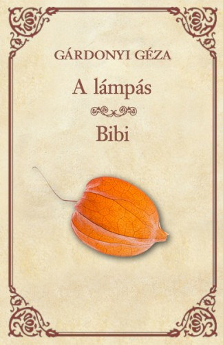 A lámpás - Bibi – Gárdonyi Géza