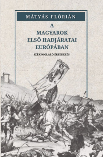 A magyarok első hadjáratai Európában akciós termékkép 1