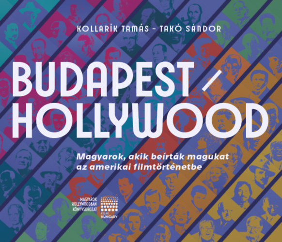 Kollarik Tamás, Dr. Takó Sándor: Budapest / Hollywood könyv